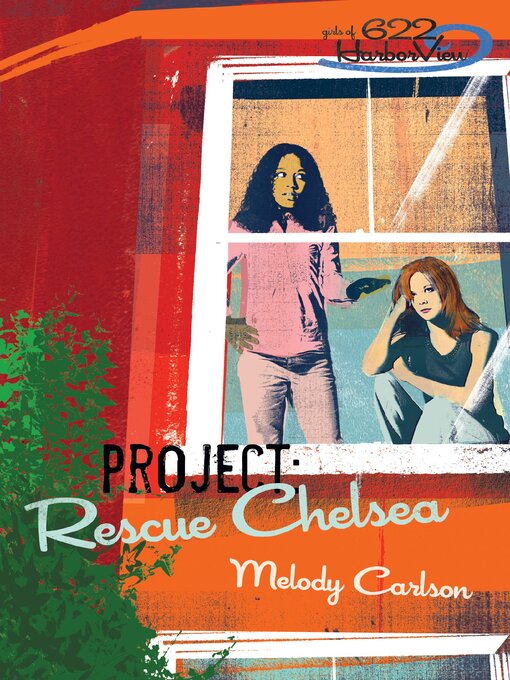 Title details for Project: Rescue Chelsea by Melody Carlson - Available